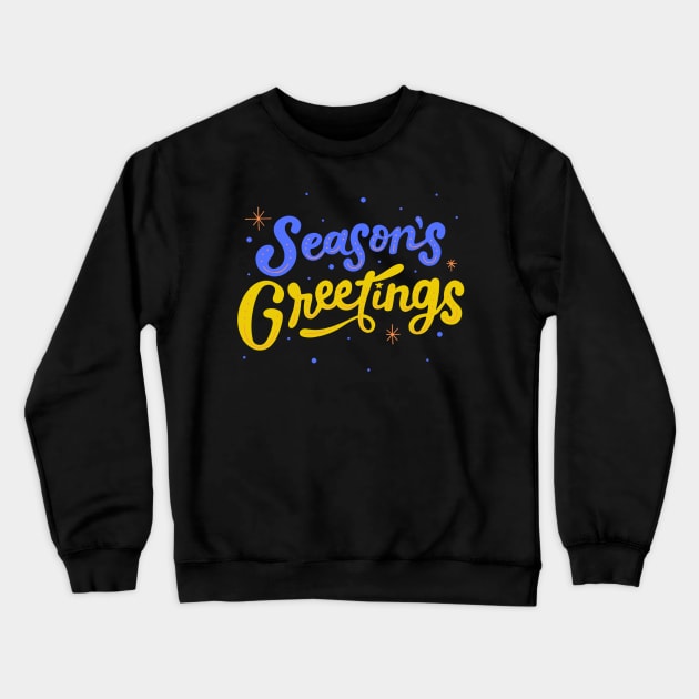 Season's Greetings! Crewneck Sweatshirt by HALLSHOP